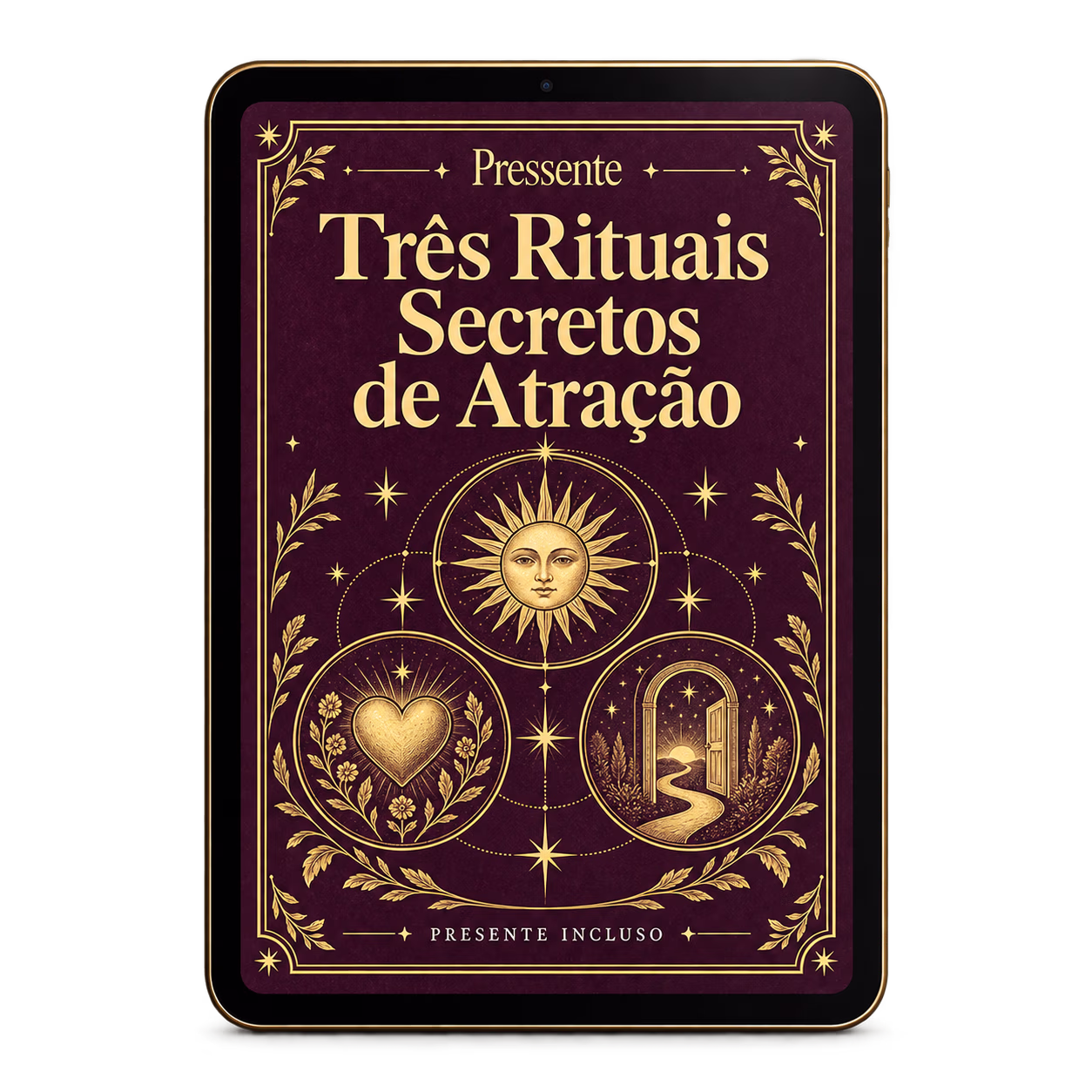 Presente: Três Rituais Secretos de Atração
